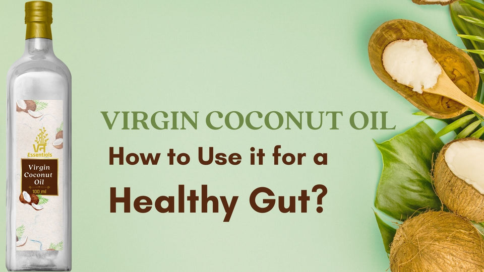 Virgin Coconut Oil- How to Use it for a Healthy Gut?